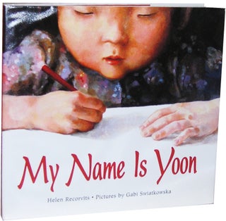 Item #1184 My Name Is Yoon. Helen Recorvits