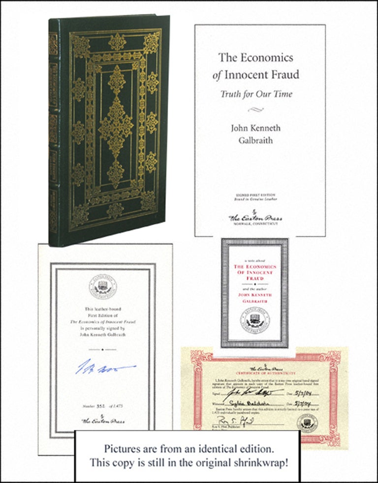 Item #1817 The Economics of Innocent Fraud. John Kenneth Galbraith.
