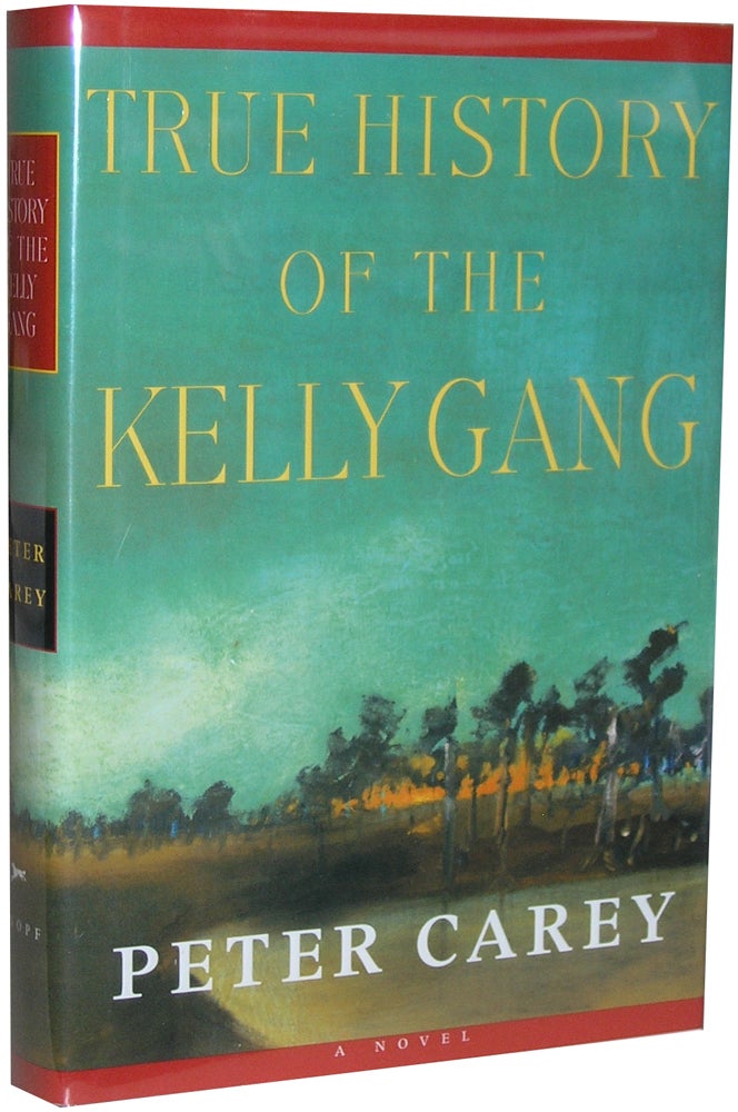 Item #208 True History of the Kelly Gang. Peter Carey.