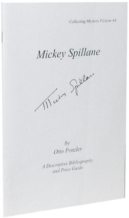 Item #2099 Mickey Spillane: A Descriptive Bibliography and Price Guide. Otto Penzler