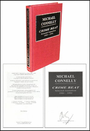 Item #2110 Crime Beat: Selected Journalism 1984-1992. Michael Connelly