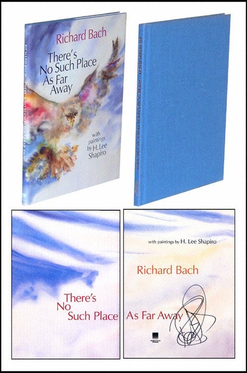 Item #2169 There's No Such Place As Far Away. Richard Bach.