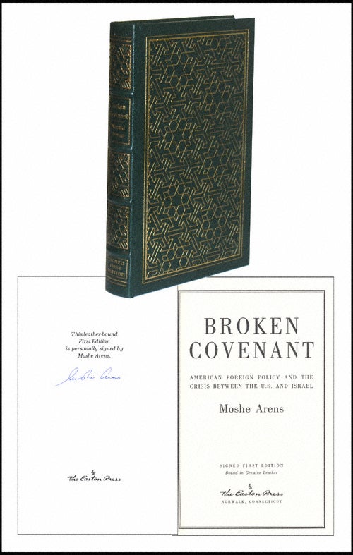 Item #2264 Broken Covenant: American Foreign Policy. Moshe Arens.