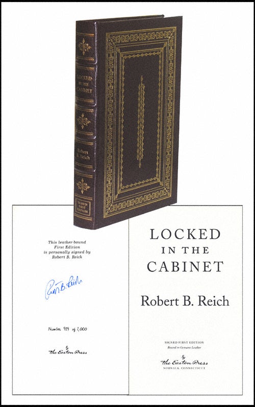 Item #2275 Locked In the Cabinet. Robert B. Reich.