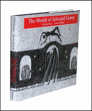 Item #2390 The World of Edward Gorey. Clifford Ross, Karen Wilkin