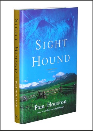 Item #2418 Sight Hound. Pam Houston