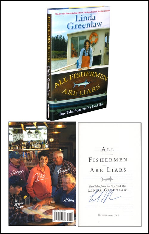 Item #2607 All Fishermen Are Liars: True Tales from the Dry Dock Bar. Linda Greenlaw.
