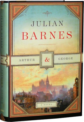 Item #2729 Arthur & George. Julian Barnes