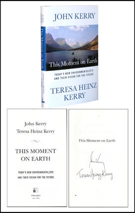 Item #3036 This Moment on Earth. Teresa Heinz John Kerry