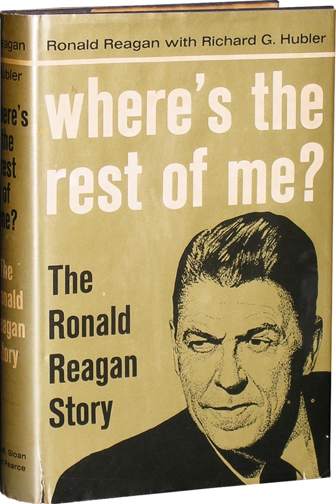 Item #3052 Where's The Rest Of Me?: The Ronald Reagan Story. Ronald Reagan, Richard G. Hubler.