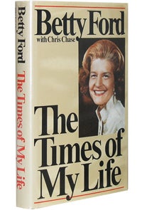 Item #3196 The Times of My Life. Betty Ford, Chris Chase
