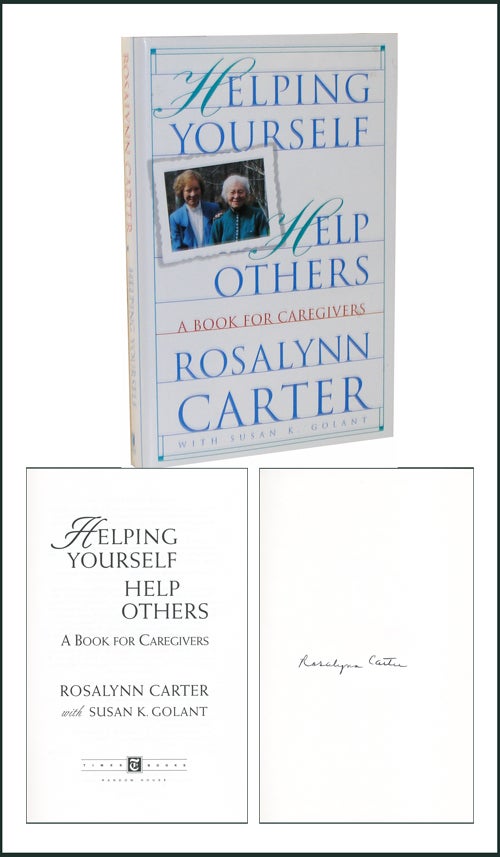 Item #3270 Helping Yourself Help Others: A Book for Caregivers. Rosalynn Carter.