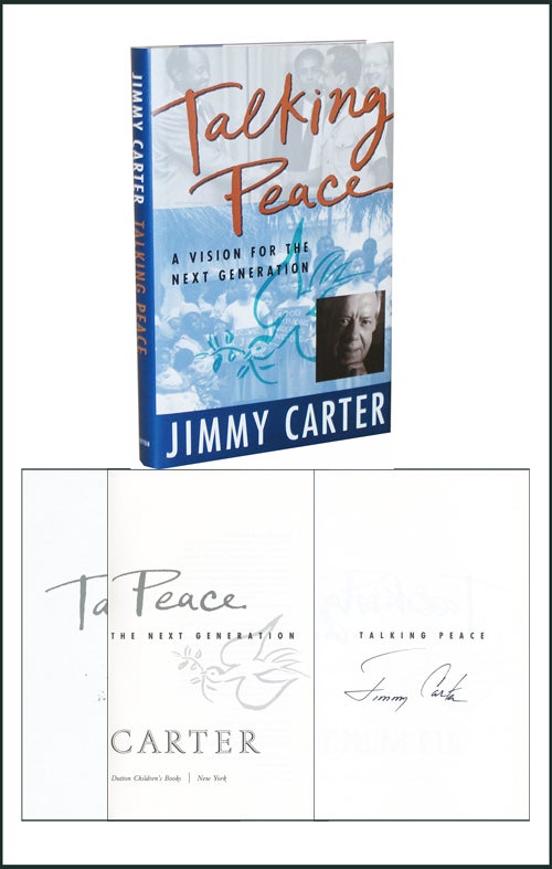 Item #3275 Talking Peace: A Vision for the Next Generation. Jimmy Carter.