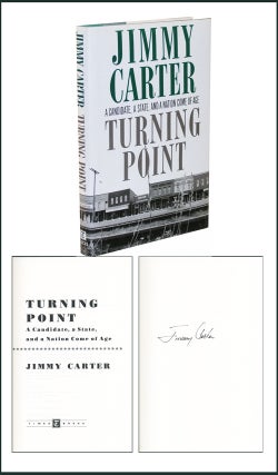Item #3276 Turning Point: A Candidate, A State, And A Nation Come Of Age. Jimmy Carter
