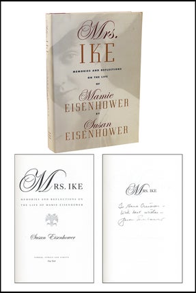 Item #3293 Mrs. Ike: Memories and Reflections on the Life of Mamie Eisenhower. Susan Eisenhower