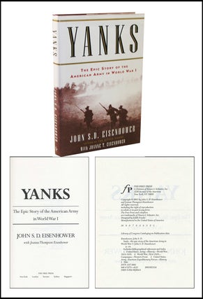 Item #3294 Yanks: The Epic Story of the American Army in World War I. John S. D. Eisenhower