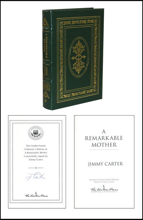 Item #3590 A Remarkable Mother. Jimmy Carter.