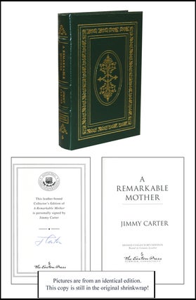 Item #3591 A Remarkable Mother. Jimmy Carter