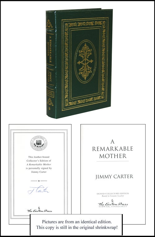Item #3591 A Remarkable Mother. Jimmy Carter.