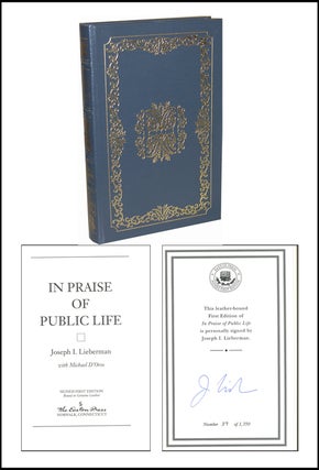 Item #3793 In Praise of Public Life. Joseph I. Lieberman, Michael D'Orso