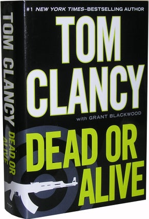 Item #3885 Dead Or Alive. With Grant Blackwood Tom Clancy