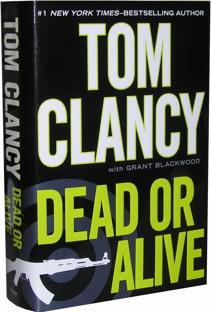 Item #3885 Dead Or Alive. With Grant Blackwood Tom Clancy.
