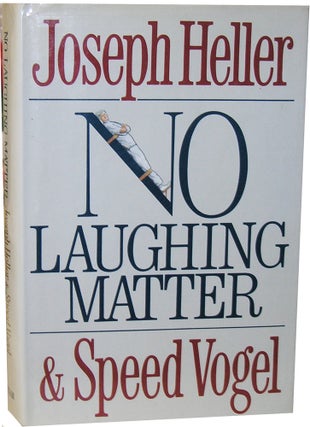 Item #4082 No Laughing Matter. Joseph Heller