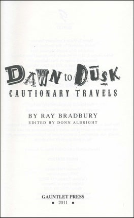 Dawn to Dusk: Cautionary Travels