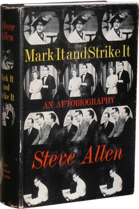 Item #4420 Mark It and Strike It: An Autobiography. Steve Allen