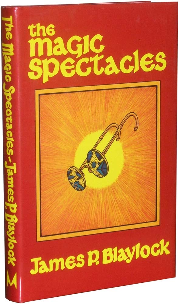 Item #4554 The Magic Spectacles: Herb Yellin's copy. Jame P. Blaylock.