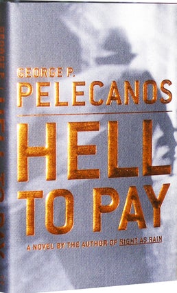 Item #455 Hell to Pay. George Pelecanos