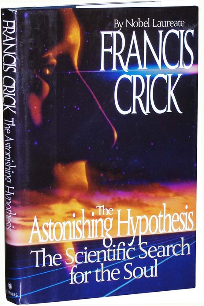 Item #4642 The Astonishing Hypothesis. Francis Crick.