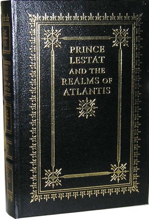 Item #4668 Prince Lestat and the Realms of Atlantis. Anne Rice