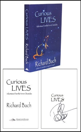 Item #4854 Curious Lives: Adventures from the Ferret Chronicles. Richard Bach