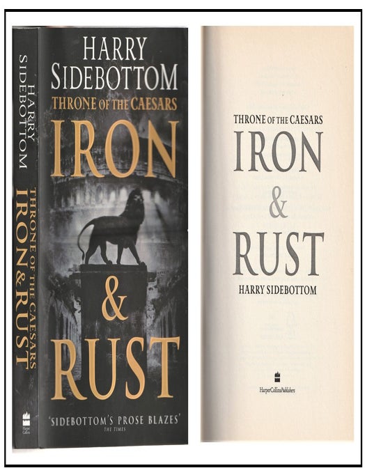 Item #5405 Throne of the Caesars: Iron & Rust [ Anne Rice's Personal Copy ]. Harry Sidebottom.