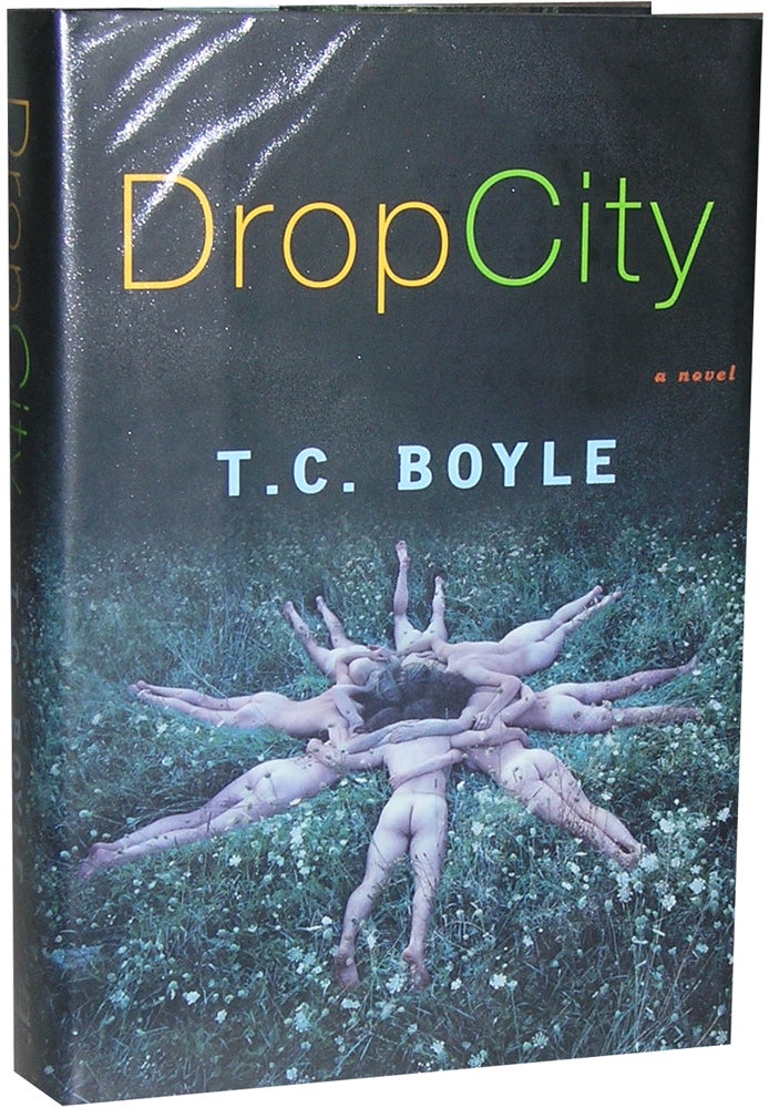 Item #577 Drop City. T. Coraghessan Boyle.