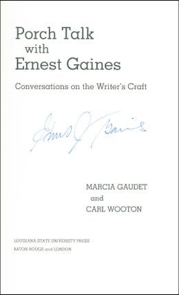 Porch Talk With Ernest Gaines: Conversations On the Writer's Craft