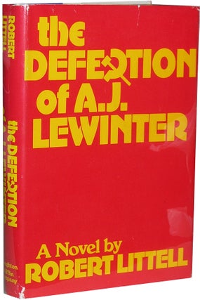 Item #826 The Defection of A.j. Lewinter. Robert Littell