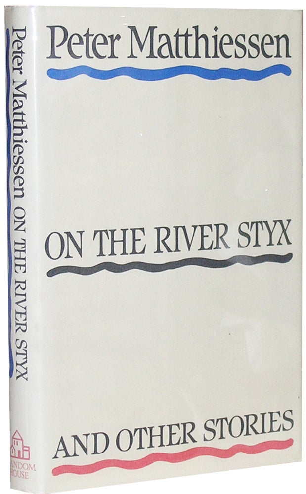Item #892 On the River Styx and Other Stories. Peter Matthiessen.