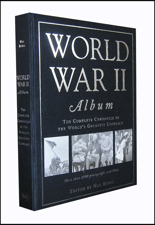 Item #952 World War 2 Album: The Complete Chronicle of the World's Greatest Conflict. Gary Ed Buell.